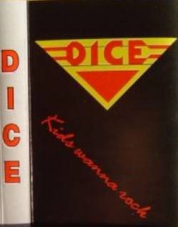 Dice : Kids Wanna Rock